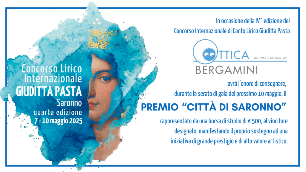 Ottica Bergamini sostiene il Concorso Lirico Internazionale “Giuditta Pasta” con il Premio “Città di Saronno”